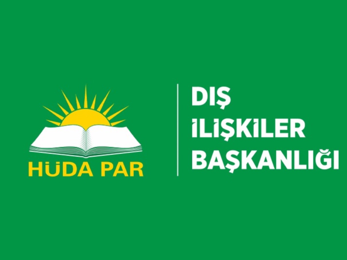 HÜDA PAR Dış İlişkiler Başkanlığı: Suriye’nin yeniden ayağa kalkması için destek olunmalı;