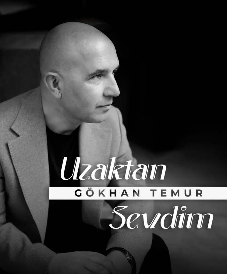 Sanatçı Gökhan TEMUR’un son teklisi yayında;